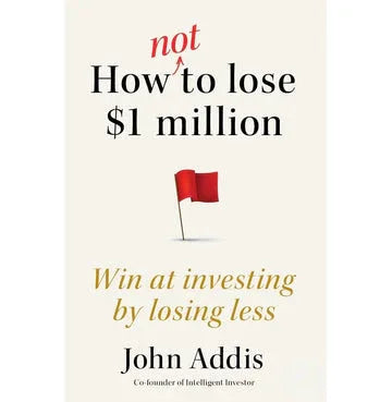 How Not To Lose $1 Million