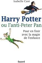 Harry Potter Ou L Anti Peter Pan