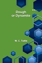 Dough or Dynamite