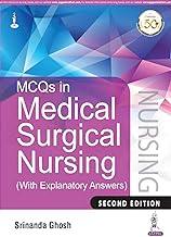 MCQs in Medical Surgical Nursing (with Explanatory Answers)