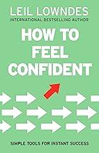 HOW TO FEEL CONFIDENT