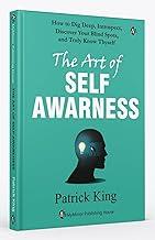 The Art of SELF AWARENESS | Patrick King | How to Dig Deep, Intropsect, Discover Your Blind Spots, and Truly Know Thyself