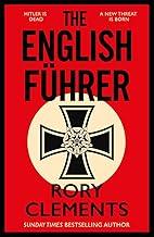 The English Führer: The gripping spy thriller from the bestselling author of THE MAN IN THE BUNKER