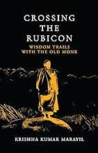 Crossing the Rubicon: Wisdom trails with The Old Monk