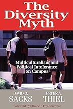 The Diversity Myth: Multiculturalism and the Political Intolerance on Campus