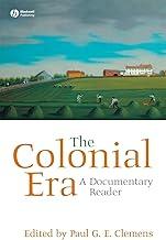 Colonial Era: A Documentary Reader (Uncovering the Past: Documentary Readers in American History)