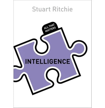Intelligence: All That Matters: All That Matters