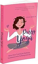 Pussy Yoga | Toran Press | Yoga for Pelvic Floor | Books About Pelvic Yoga | Yoga for Better Sex