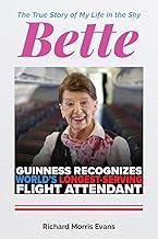 Bette: The True Story of My Life in the Sky