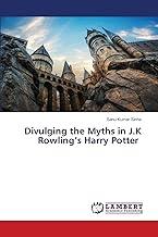 Divulging the Myths in J.K Rowling's Harry Potter