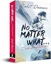 No Matter What . . . I will always love you!