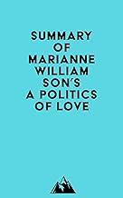 Summary of Marianne Williamson's A Politics of Love