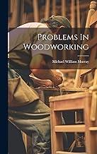 Problems In Woodworking