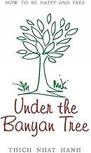 Under the Banyan Tree: Overcoming Fear and Sorrow
