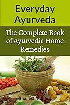Everyday Ayurveda : An illustrated book with a wonderful understanding of Ayurvedic home remedies