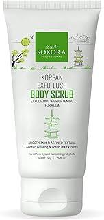 SOKORA Korean Exfo Lush Body Scrub | Gently Removes Tan, Dirt & Dark Spots for Smooth & Radiant Skin | Jojoba Seed oil - Hydrates deeply, Ginseng - Energizes dull skin, Green Tea - controls acne | 50 g