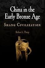 China in the Early Bronze Age: Shang Civilization
