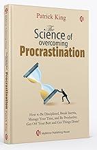 The Science of overcoming Procrastination | Patrick King | How to Be Disciplined, Break Inertia, Manage Your Time, and Be Productive