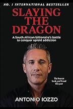 Slaying the Dragon: A South African Billionaire's Battle to Conquer Opioid Addiction