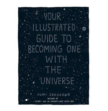 Your Illustrated Guide To Becoming One With The Universe