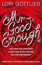 Mr Good Enough: The case for choosing a Real Man over holding out for Mr Perfect