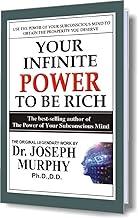 Your Infinite Power to Be Rich by Dr. Joseph Murphy
