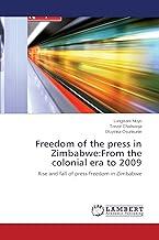 Freedom of the press in Zimbabwe: From the colonial era to 2009