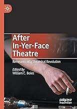 After In-Yer-Face Theatre: Remnants of a Theatrical Revolution