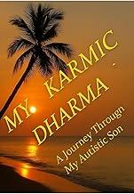 My Karmic Dharma: Journey Through My Autistic son