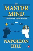 The Master Mind: Transforming Your Thoughts into Success