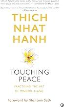 Touching Peace: Practising the Art of Mindful Living