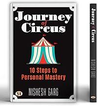 Journey of Circus: 10 Steps To Personal Mastery