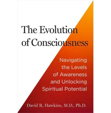 The Evolution Of Consciousness: Navigating Levels Of Awareness And Unlocking Spiritual Potential