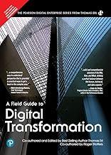 A Field Guide to Digital Transformation | Co-authored and Edited by Best-Selling Author Thomas Eri | Co-authored by Roger Stoffers | 1st Edition | - Pearson