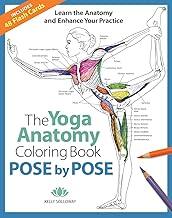 Pose by Pose: Learn the Anatomy and Enhance Your Practice