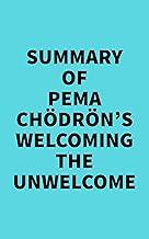 Summary of Pema Chödrön's Welcoming the Unwelcome