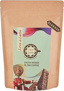 Love & Latte South Indian Filter Coffee Classic – Smooth Texture | Authentic Taste | Lasting Flavor | Rich Aromatic Experience | Perfect for Traditional Brewing | 500Gms