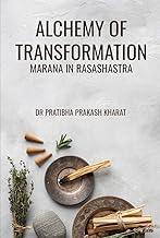 ALCHEMY OF TRANSFORMATION: MARANA IN RASASHASTRA