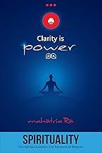 Spirituality: True Spirituality Evolution is to Transcend all Religions (Clarity is Power Series 10 of 11)