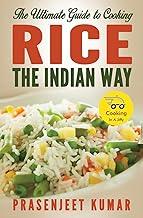 The Ultimate Guide to Cooking Rice the Indian Way