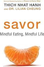 Savor: Mindful Eating, Mindful Life