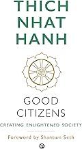 Good Citizens: Creating Enlightened Society