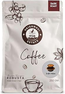 Vaishnavi Estate's Original 100% Pure Dark Roast Robusta Coffee | Fine Grind | Dark Roast | Freshly Roasted & Ground | Single Origin | Freshly Roasted | 250g