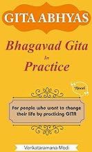 Gita Abhyas : Bhagavad Gita In Practice - Inspirational book to change your life ( Spiritual productivity success focus daily habits mythology self help motivational yoga story books in English )