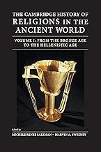 The Cambridge History of Religions in the Ancient World: Volume 1, From the Bronze Age to the Hellenistic Age