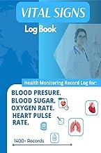 Vital Signs Daily Log Book : Health Monitoring Journal and Medical Records Notebook