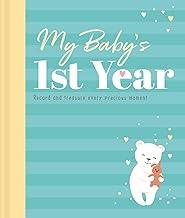 My Baby's 1st Year: Record And Treasure Every Precious Moment