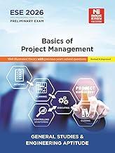 ESE 2026: Preliminary Exam: Basic of Project Management | GS-Paper-I | UPSC Engineering Services Examination - General Studies And Engineering Aptitude Book| Well Illustrated Theory With PYQ along-with Practice Questions | Made Easy