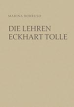 DIE LEHREN ECKHART TOLLE (German Edition)
