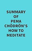 Summary of Pema Chödrön's How To Meditate